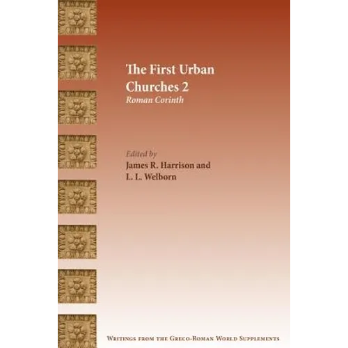 The First Urban Churches 2: Roman Corinth