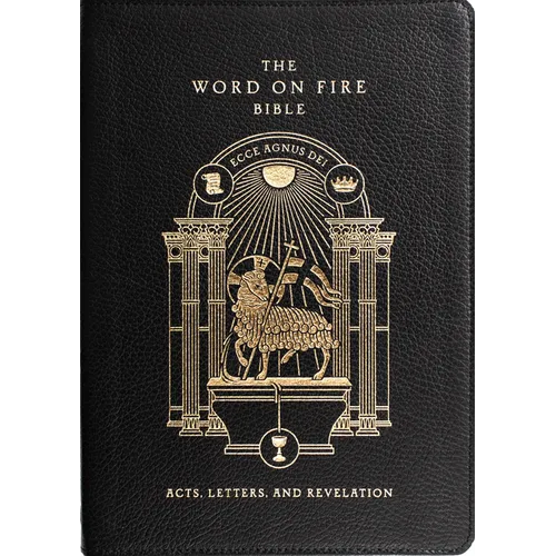 The Word on Fire Bible: Acts, Letters, and Revelation Volume 2
