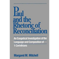 Paul and the Rhetoric of Reconciliation: An Exegetical Investigation