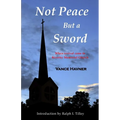 Not Peace But a Sword