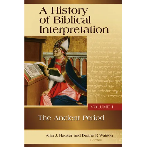 A History of Biblical Interpretation, Vol. 1: The Ancient Period