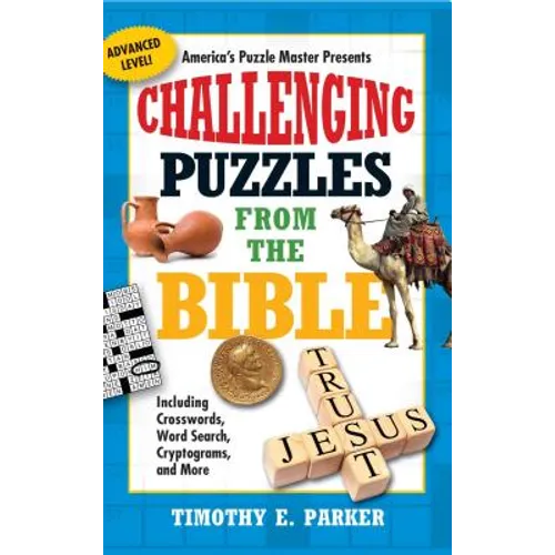 Challenging Puzzles from the Bible: Including Crosswords, Word Search, Cryptograms, and More