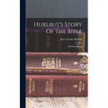 Hurlbut's Story Of The Bible: Self-pronouncing