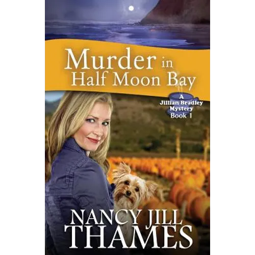 Murder In Half Moon Bay: A Jillian Bradley Mystery