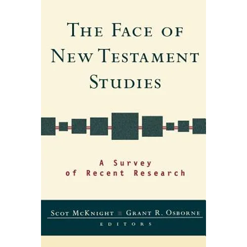 The Face of New Testament Studies: A Survey of Recent Research