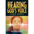 Hearing God's Voice Made Simple