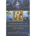Ethnography as Christian Theology and Ethics