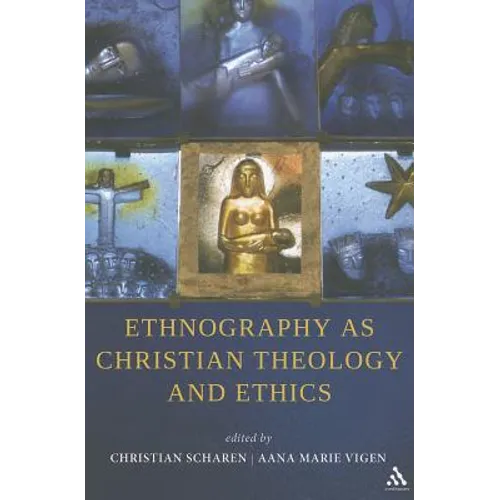 Ethnography as Christian Theology and Ethics