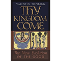 Thy Kingdom Come: The New Evolution of the Good