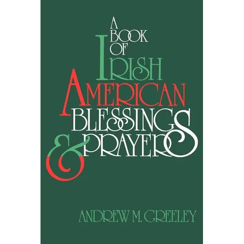 A Book of Irish American Blessings & Prayers