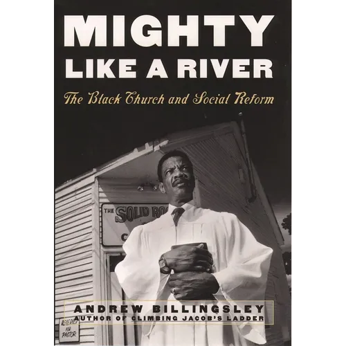 Mighty Like a River: The Black Church and Social Reform