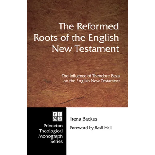 The Reformed Roots of the English New Testament