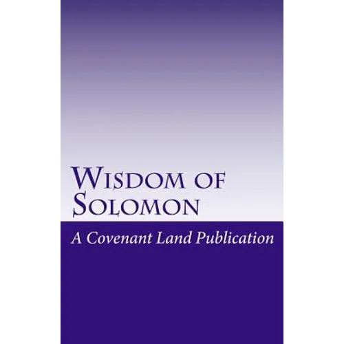 Wisdom of Solomon: The Wisdom of King Solomon