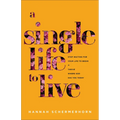 A Single Life to Live: Stop Waiting for Your Life to Begin and Thrive Where God Has You Today