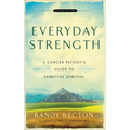 Everyday Strength: A Cancer Patient's Guide to Spiritual Survival