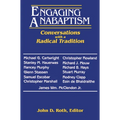 Engaging Anabaptism: Conversations with a Radical Tradition