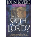 Thus Saith the Lord: How to Know When God Is Speaking to You Through Another