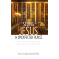 Seeing Jesus in Unexpected Places: A Fascinating Look at the Old Testament Tabernacle