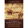 A Critique of William Lane Craig's in Quest of the Historical Adam