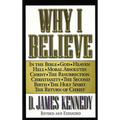 The Why I Believe (Rev and Expanded)