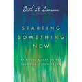 Starting Something New: Spiritual Direction for Your God-Given Dream