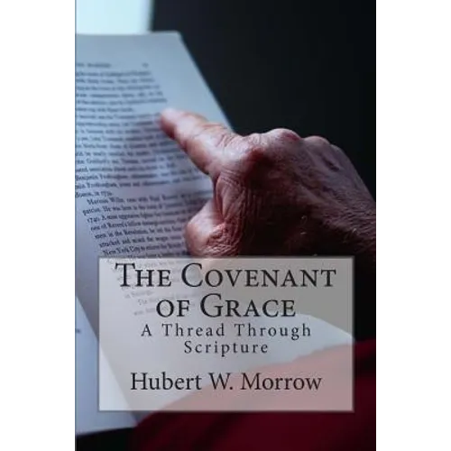 The Covenant of Grace: A Thread Through Scripture