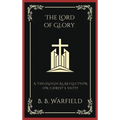 The Lord of Glory: A Theological Reflection on Christ's Deity (Grapevine Press)