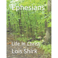 Ephesians: Life In Christ