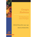 Georgia Harkness: The Remaking of a Liberal Theologian