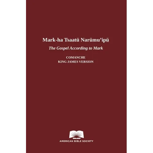 The Gospel According to Mark in Comanche-English