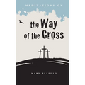 Meditations on the Way of the Cross