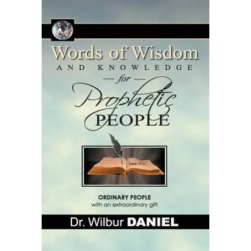 Words of Wisdom and knowledge for Prophetic People