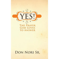 Yes! The Prayer God Loves to Answer