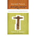 Ancient-Future Worship