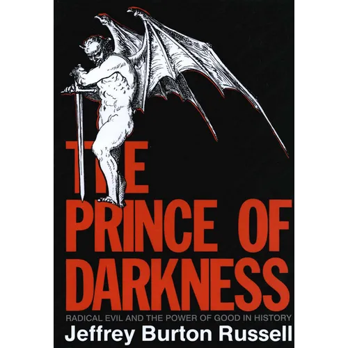 The Prince of Darkness: Radical Evil and the Power of Good in History