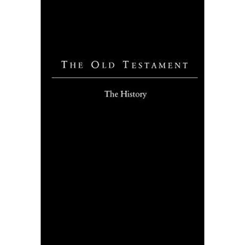 The Old Testament - King James Version: The History