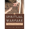 Spiritual Warfare: Lessons on Deliverance from Spiritual Bondage to Freedom in Christ