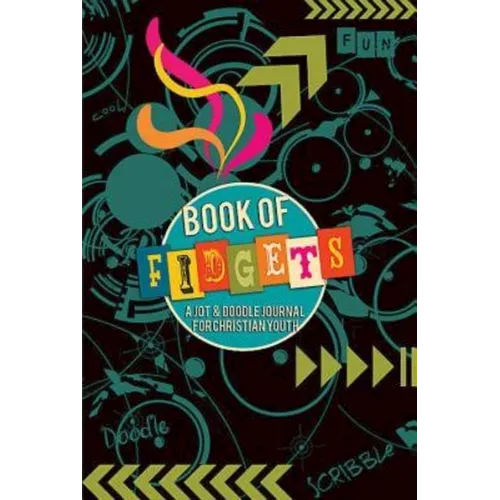 Book of Fidgets: A Jot & Doodle Journal for Christian Youth