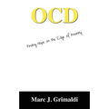Ocd: Finding Hope on the Edge of Insanity