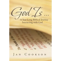 God Is ...: A Year-Long Biblical Journey Interacting with God