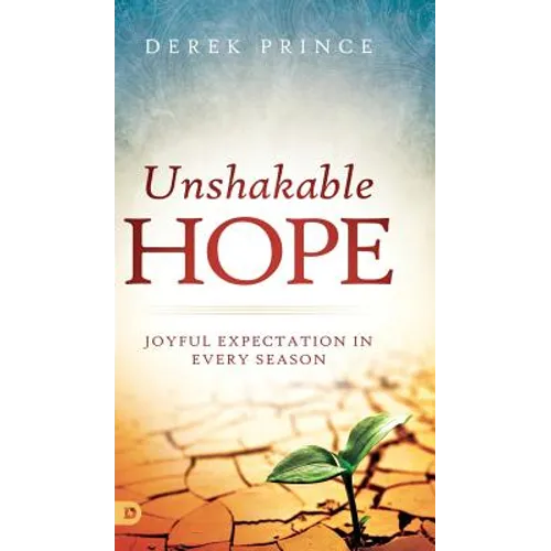 Unshakable Hope: Joyful Expectation in Every Season