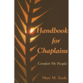 Handbook for Chaplains: Comfort My People