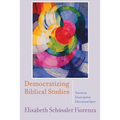 Democratizing Biblical Studies: Toward an Emancipatory Educational Space