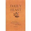Daily Feast: Meditations from Feasting on the Word: Year A