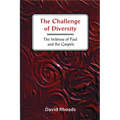 Challenge of Diversity: The Witness of Paul and the Gospels