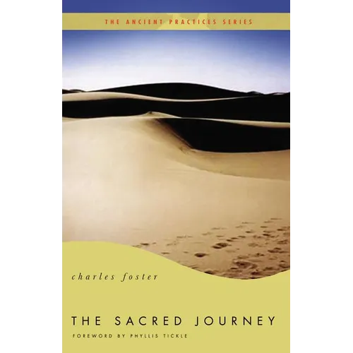 The Sacred Journey: The Ancient Practices