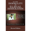 On The Immorality of Illegal Immigration