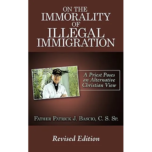 On The Immorality of Illegal Immigration