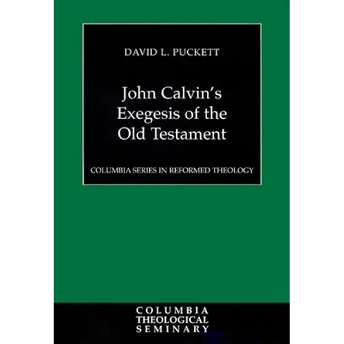 John Calvin's Exegesis of the Old Testament
