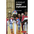 A History of Global Anglicanism